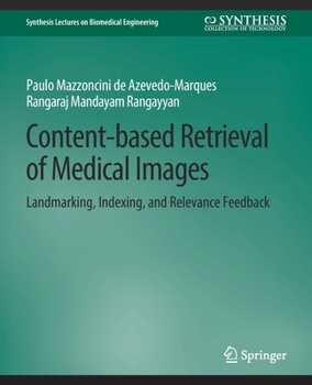 Paperback Content-Based Retrieval of Medical Images: Landmarking, Indexing, and Relevance Feedback Book