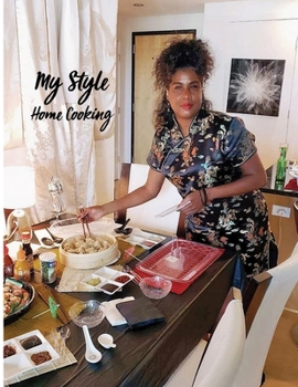 Paperback My Style Home Cooking: IG: travelinfoodie4life Book