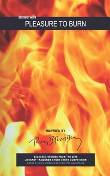 Paperback Pleasure to Burn: Selected Stories from the 2019 Literary Taxidermy Short Story Competition Book