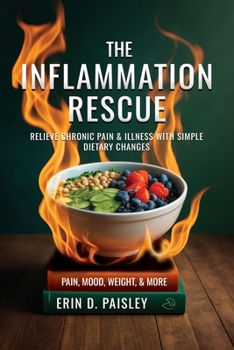 Paperback The Inflammation Rescue: Relieve Chronic Pain & Illness with Simple Dietary Solutions Book