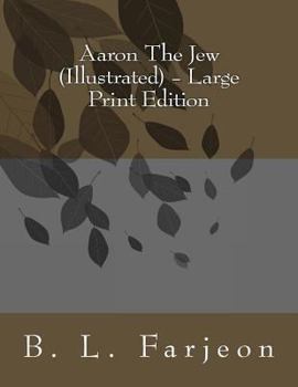 Paperback Aaron The Jew (Illustrated) - Large Print Edition [Large Print] Book