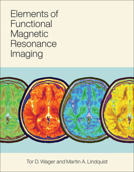 Paperback Elements of Functional Magnetic Resonance Imaging Book