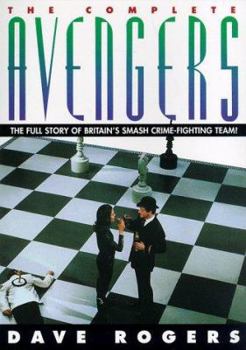 Paperback The Complete Avengers: The Full Story of Britain's Smash Crime-Fighting Team! Book