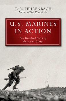 Paperback U.S. Marines in Action: Two Hundred Years of Guts and Glory Book