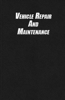 Paperback Vehicle Repair And Maintenance: Book Service Record Parts List And Mileage Log Book