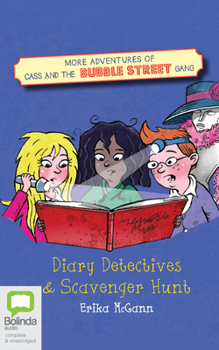 More Adventures of Cass and the Bubble Street Gang: Diary Detectives and Scavenger Hunt
