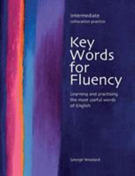 Paperback Key Words for Fluency Intermediate: Learning and Practising the Most Useful Words of English Book