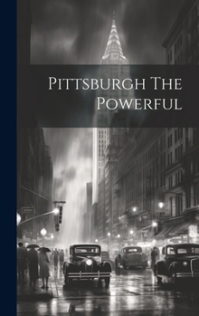 Hardcover Pittsburgh The Powerful Book
