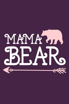 Mama Bear: Blank Lined Notebook Journal: Mothers Mommy Gift Journal 6x9 | 110 Blank  Pages | Plain White Paper | Soft Cover Book