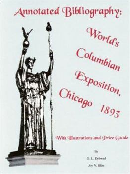 Paperback Annotated Bibliography, World's Columbian Exposition, Chicago 1893: With Illustrations and Price Guide Book