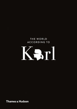 Hardcover The World According to Karl: The Wit and Wisdom of Karl Lagerfeld Book