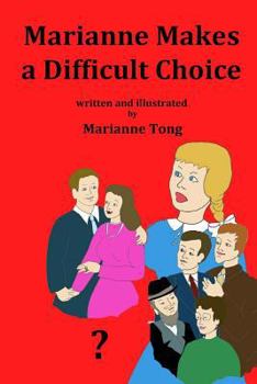 Paperback Marianne Makes a Difficult Choice: Parents' Divorce Changes Life for the Little Girl Book