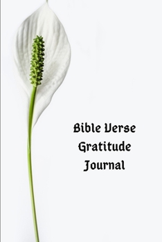 Paperback Bible Verse Gratitude Journal: A 6 by 9 inch, 180 page journal with inspirational Bible verses Book