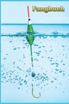 Fangbuch | Logbuch | Notizbuch zum Angeln und Fliegenfischen: Das perfekte Geschenk für jeden Angler I Fangbuch A5 I Logbuch Angeln I Notizbuch I ... mit aufwendig erstellt und a (German Edition)