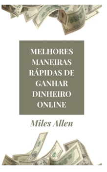 Paperback Melhores Maneiras Rápidas de Ganhar Dinheiro Online [Portuguese] Book