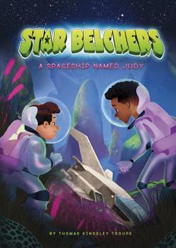 A Spaceship Named Judy - Book  of the Star Belchers