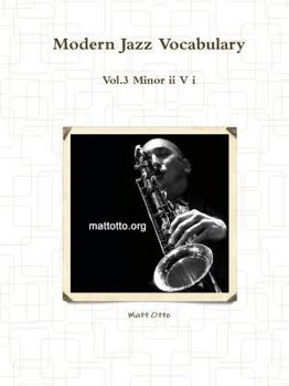 Paperback Modern Jazz Vocabulary Vol.3 Minor II V I Book