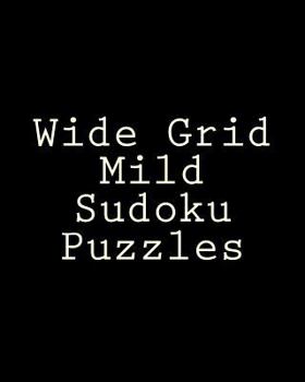 Paperback Wide Grid Mild Sudoku Puzzles: Challenging, Large Print Puzzles [Large Print] Book