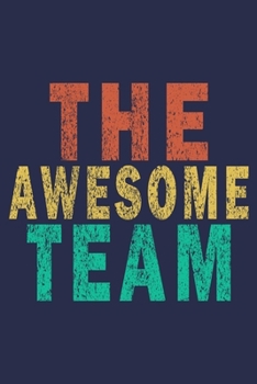Paperback The Awesome Team: Funny Vintage Coworker Gifts Journal Book