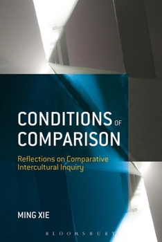 Paperback Conditions of Comparison: Reflections on Comparative Intercultural Inquiry Book
