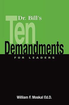 Paperback Dr. Bill's Ten Demandments for Leaders Book