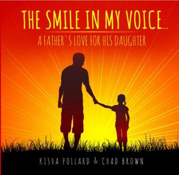 Paperback The Smile in my Voice: A Father's Love for his Daughter Book