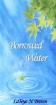 Paperback Borrowed Water: From Tragedy to Triumph Book