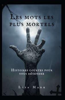 Paperback Les Mots Les Plus Mortels [French] Book
