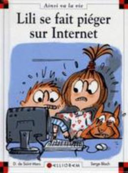 Hardcover Lili Se Fait Pieger Sur Internet [French] Book
