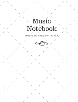 Paperback Blank Sheet Music Notebook: Music Manuscript Paper / White Marble Blank Sheet Music / Notebook for Musicians / Staff Paper / Composition Books Gif Book