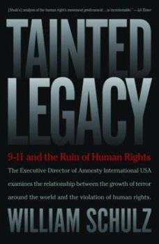Paperback Tainted Legacy: 9/11 and the Ruin of Human Rights Book