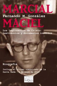 Paperback Marcial Maciel - Los Legionarios De Cristo : testimonios y documentos ineditos. (Tiempo de Memoria) (Spanish Edition) [Spanish] Book