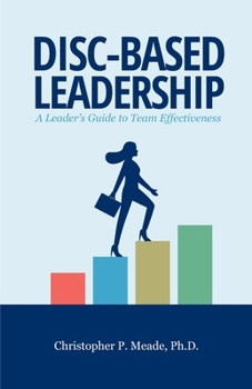 Paperback DISC-Based Leadership: A Leader's Guide to Team Effectiveness Book
