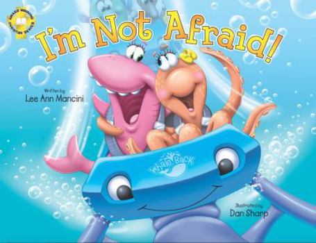 I'm Not Afraid!: Adventures Of The Sea Kids - Book  of the Sea Kids