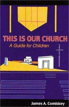 Paperback This is Our Church: A Guide for Children Book