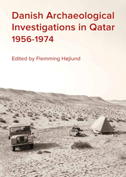 Hardcover Danish Archaeological Investigations in Qatar 1956-1974 Book