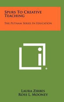 Hardcover Spurs to Creative Teaching: The Putnam Series in Education Book