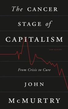 Paperback The Cancer Stage of Capitalism: From Crisis to Cure Book
