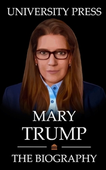Paperback Mary Trump Book: The Biography of Mary Trump Book