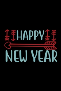 Happy New Year Notebook: Blank Lined Notebook Journal for Work, School, Office | 6x9 110 page