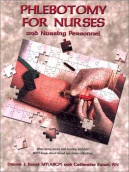 Paperback Phlebotomy for Nurses and Nursing Personnel: What Every Nurse and Nursing Assistant Must Know About Blood Specimen Collection Book