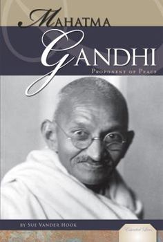 Library Binding Mahatma Gandhi: Proponent of Peace: Proponent of Peace Book