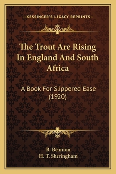 Paperback The Trout Are Rising In England And South Africa: A Book For Slippered Ease (1920) Book