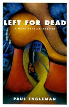 Hardcover Left for Dead: A Mark Renzler Mystery Book