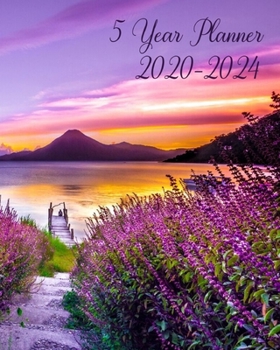 Five Year Planner 2020-2024: Mountain & Lake Cover - 60 Month Calendar - 5 Year Monthly Planner / Diary Journal - Multi Year Schedule Organizer - Agenda Notebook with Inspirational Quotes