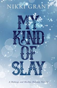 My Kind of Slay - Book  of the Makeup and Mochas