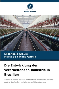 Paperback Die Entwicklung der verarbeitenden Industrie in Brasilien [German] Book