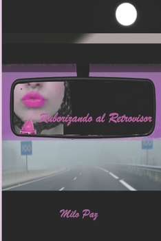Paperback Ruborizando al Retrovisor [Spanish] Book