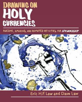 Paperback Drawing on Holy Currencies: Awesome, Amazing, and Animated Activities for Stewardship Book