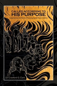 Paperback Called According to His Purpose: A Journey into the World of Parenting Special Needs Children Book